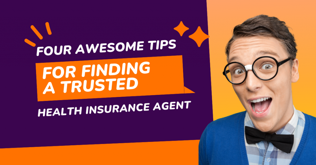 tips for finding a trusted health insurance agent